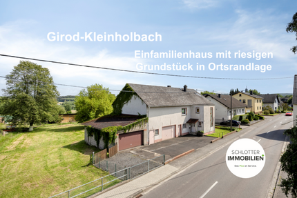 Einfamilienhaus mit riesigem Grundstück Ortsrand - Girod