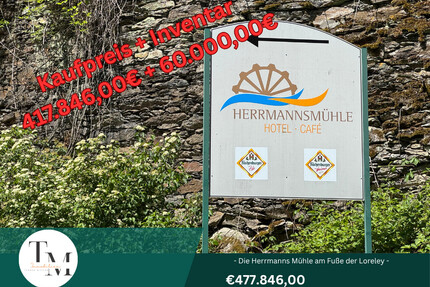 Die Herrmanns Mühle am Fuße der Loreley - Sankt Goarshausen