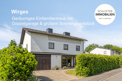 ! Einfamilienhaus mit großem Sonnengrundstück ! - Wirges